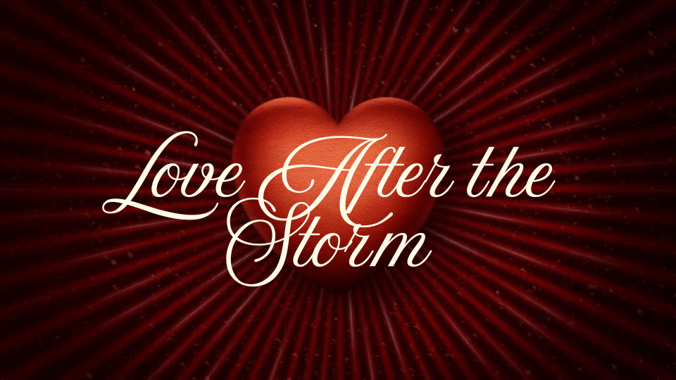 Love After the Storm